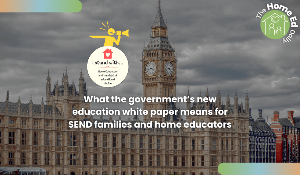 What the government’s new education white paper means for SEND families and home educators
