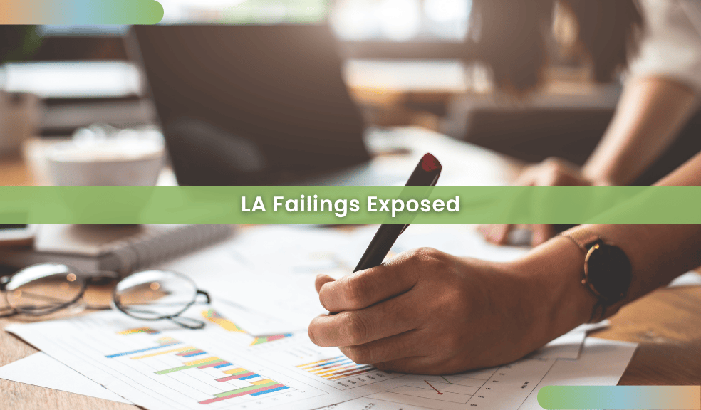 Local Authority Failings Exposed Local Authority Failings Exposed