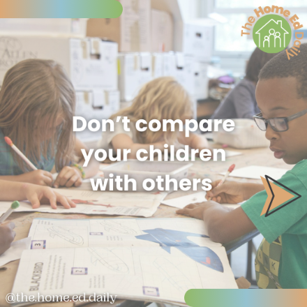 Don’t compare your children's learning with others.