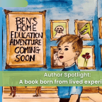 Ben’s Home Education Adventure by Lorraine Blanche: A Book Inspired by School Anxiety and EBSA
