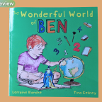 The Wonderful World of Ben review. A home education children’s book by Lorraine Blanche