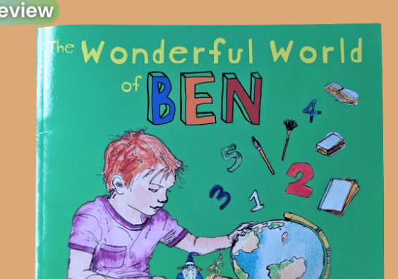 The Wonderful World of Ben review. A home education children’s book by Lorraine Blanche