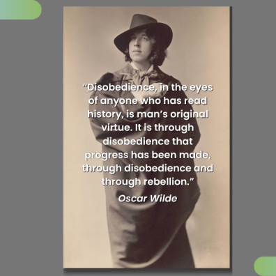 Disobedience, in the eyes of anyone who has read history, is man’s original virtue